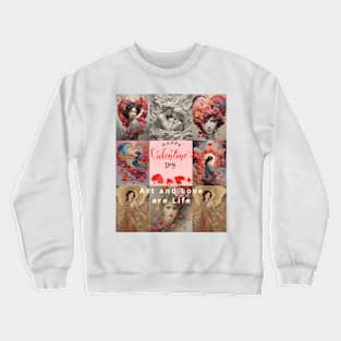 Art and Love are Life: Happy Valentine's Day Crewneck Sweatshirt